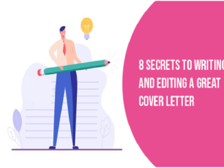 8 Secrets To Writing And Editing A Great Cover Letter